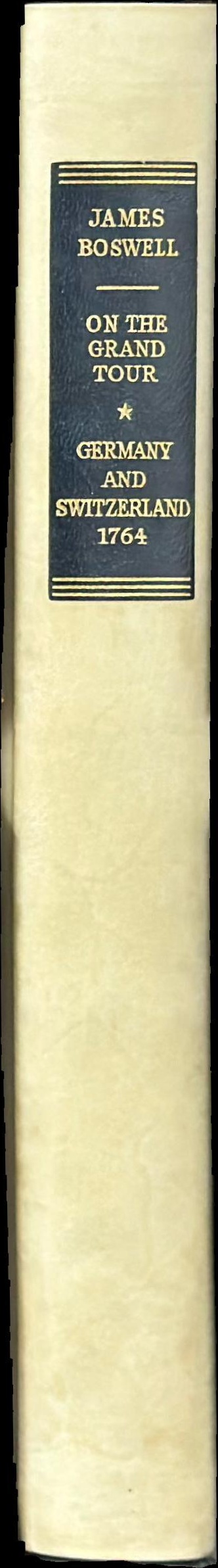 Boswell on the grand tour : Germany and Switzerland 1764 spine