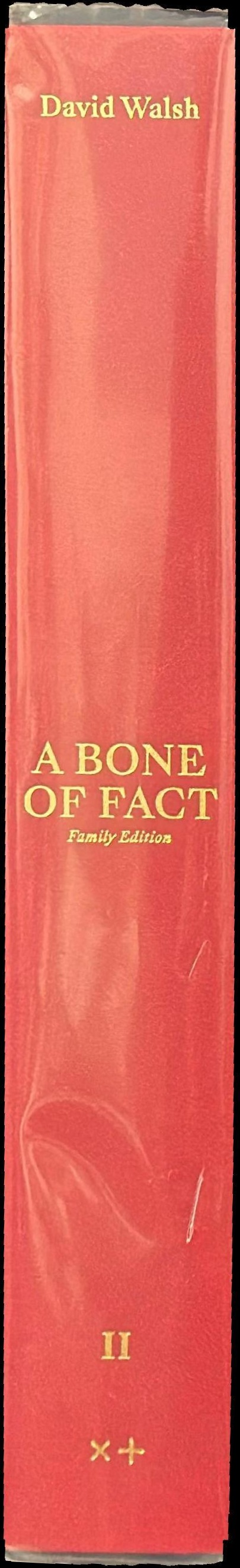 A bone of fact : family edition [volume II] spine