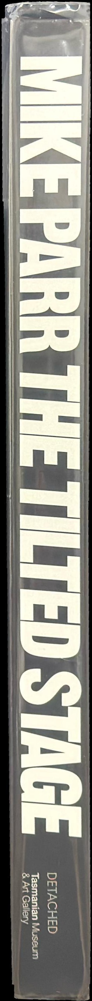 Mike Parr : The tilted stage spine