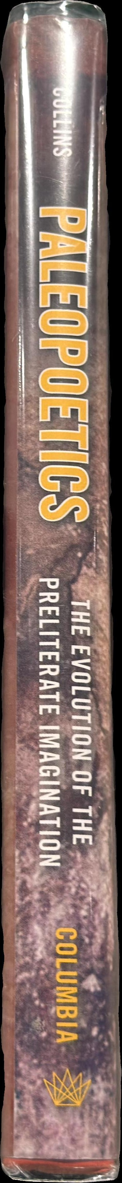 Paleopoetics : the evolution of the preliterate imagination spine