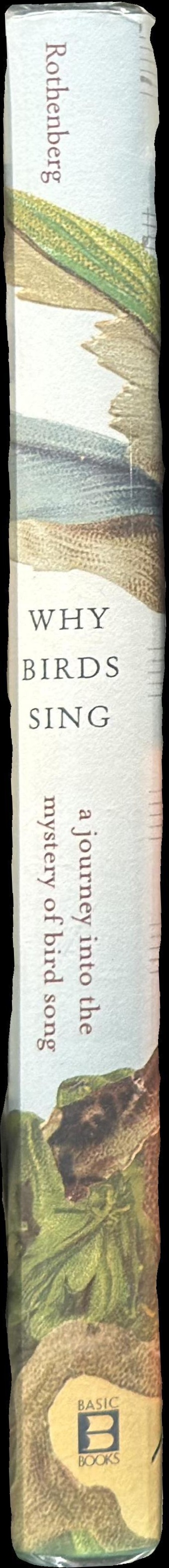 Why birds sing : a journey through the mystery of bird song spine