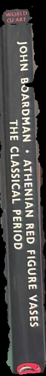 Athenian red figure vases : the Classical Period : a handbook spine