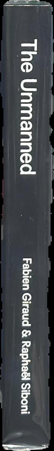 The unmanned / Fabien Giraud & Raphael Siboni ; edited by Anne Stenne spine