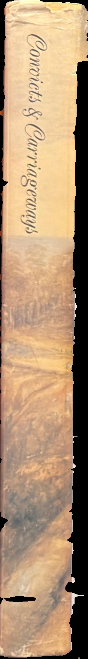 Convicts and carriageways : Tasmanian road development until 1880 spine