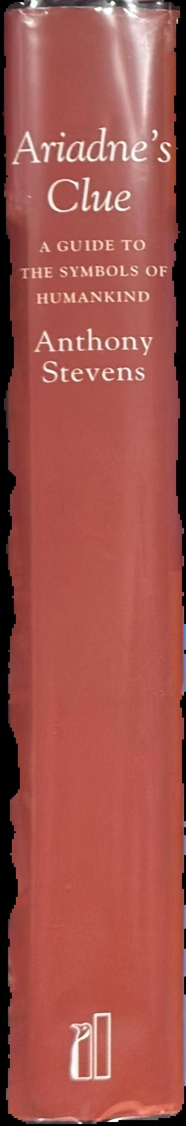Ariadne's clue : a guide to the symbols of humankind / Anthony Stevens spine