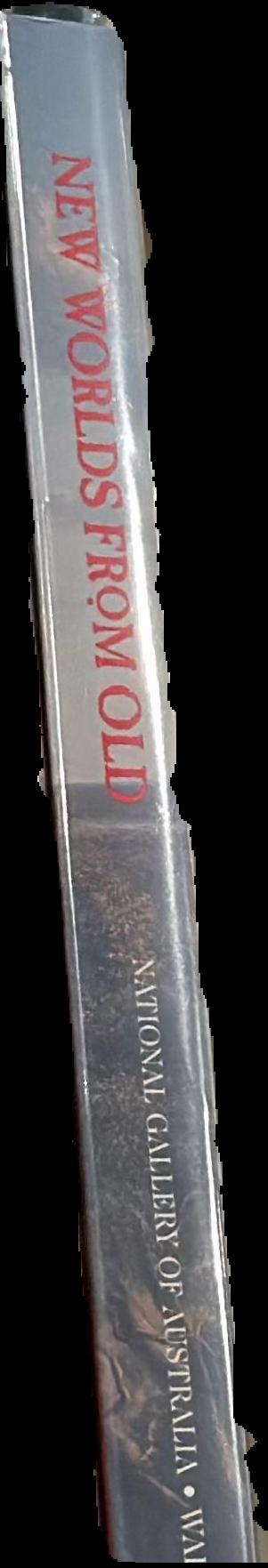 New worlds from old : 19th century Australian & American landscapes spine