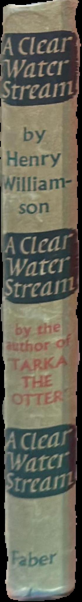 A clear water stream / by Henry Williamson spine