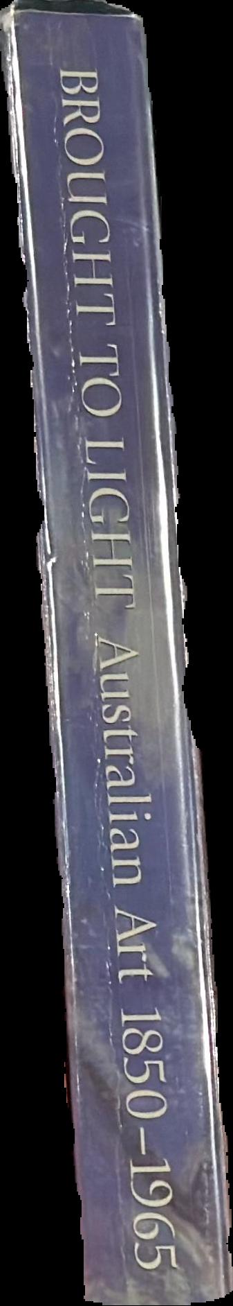 Brought to light : Australian art 1850-1965 from the Queensland Art Gallery collection spine