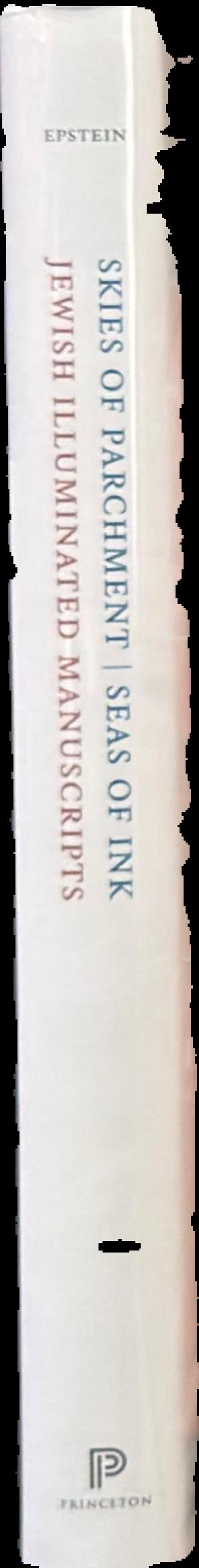 Skies of parchment, seas of ink : Jewish illuminated manuscripts spine