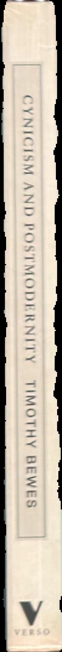 Cynicism and postmodernity / Timothy Bewes spine