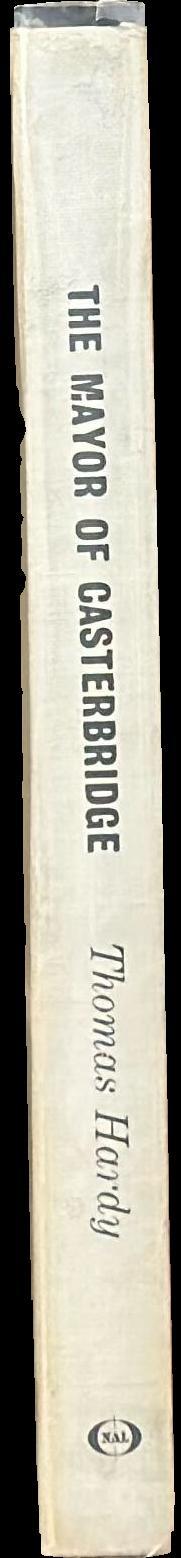 The life and death of the mayor of Casterbridge : a story of a man of character spine