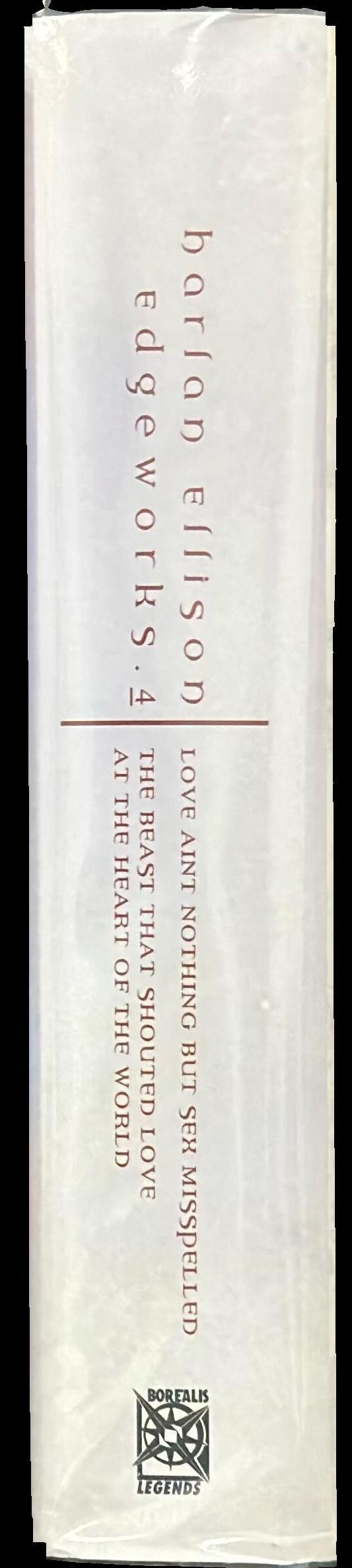 Edgeworks 4 : love ain't nothing but sex misspelled : the beast that shouted love at the heart of the world spine