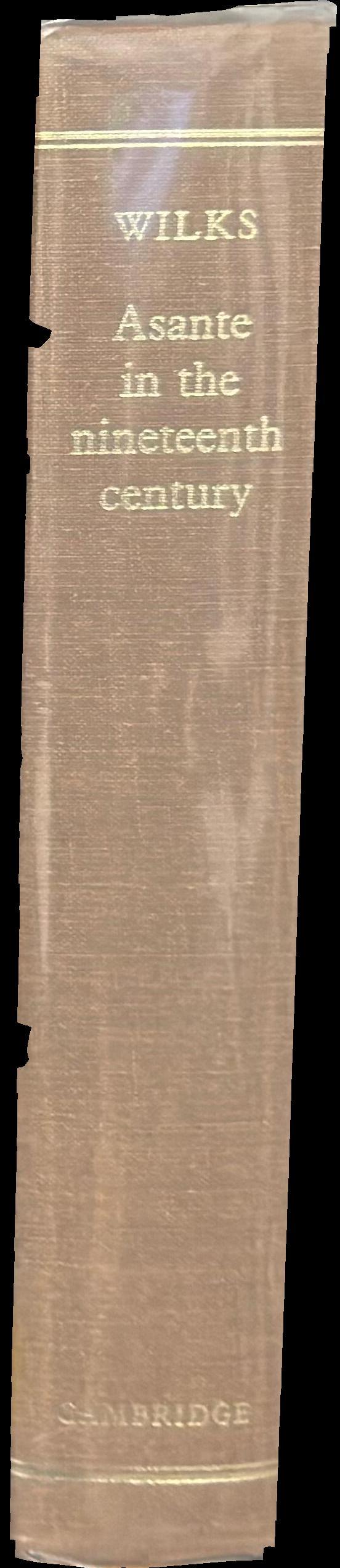Asante in the ninteenth century : the structure and evolution of a political order spine