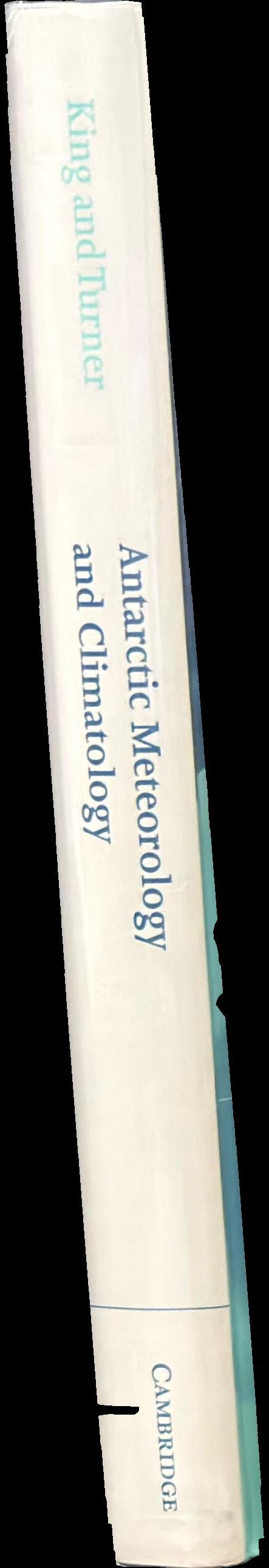 Antarctic meteorology and climatology / J. C. King ; J. Turner spine