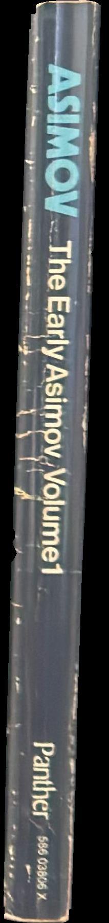 The early Asimov : or, eleven years of trying, volume I spine
