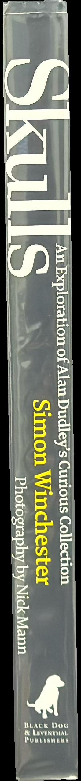Skulls : an exploration of Alan Dudley's curious collection spine