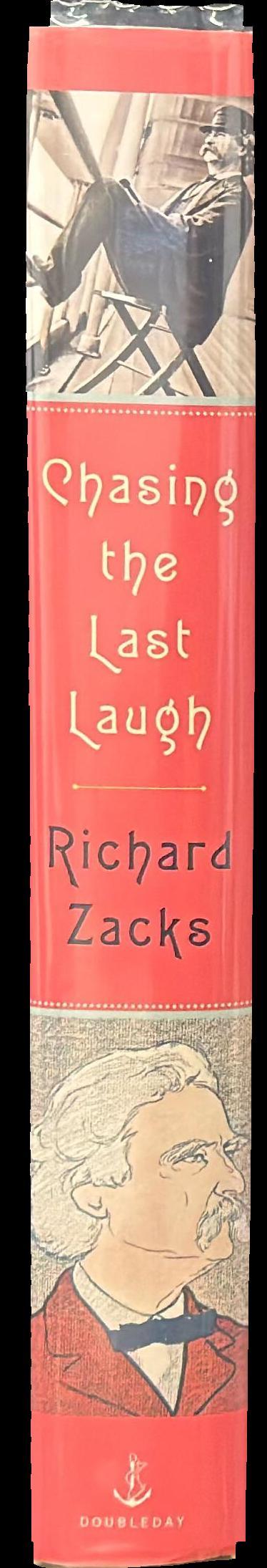 Chasing the last laugh : Mark Twain's raucous and redemptive round-the-world comedy tour spine