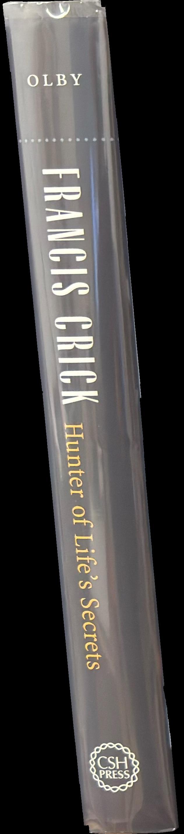 Francis Crick : hunter of life's secrets spine