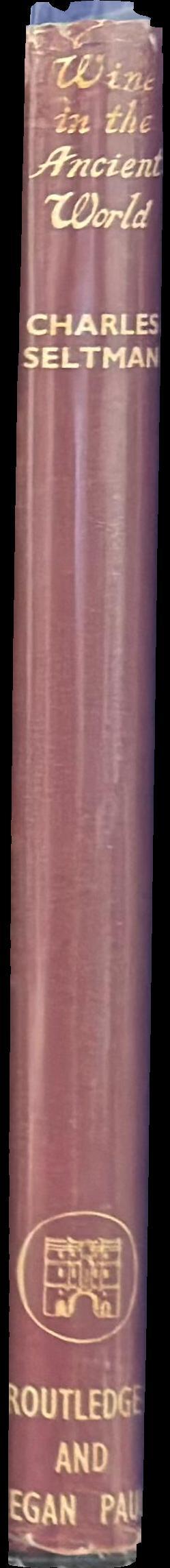 Wine in the ancient world / Charles Seltman spine