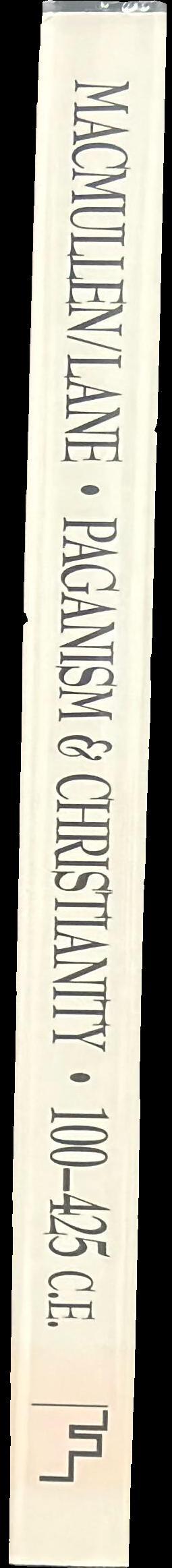 Paganism and Christianity 100-425 C.E. : a sourcebook spine