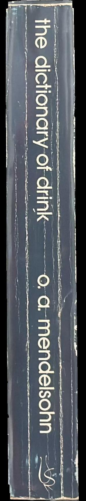 The dictionary of drink / by Oscar A. Mendelsohn ; line drawings by T. Paul spine