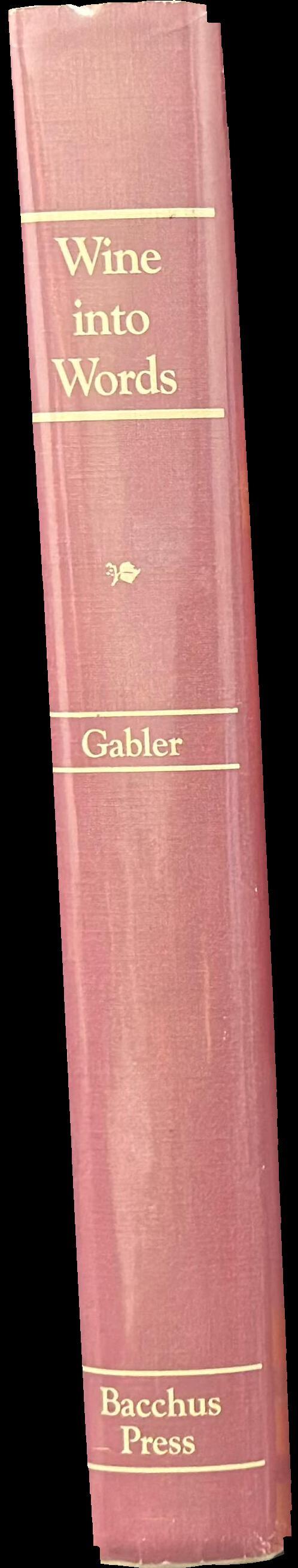 Wine into words : a history and bibliography of wine books in the English language spine