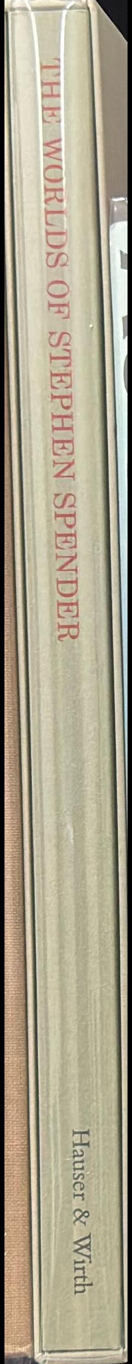 The worlds of Stephen Spender : I think continually of those who were truly great spine