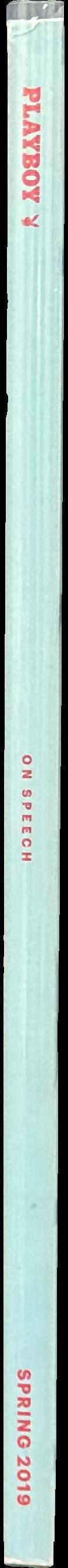 Playboy : Spring 2019, volume 66 number 2 : on speech spine