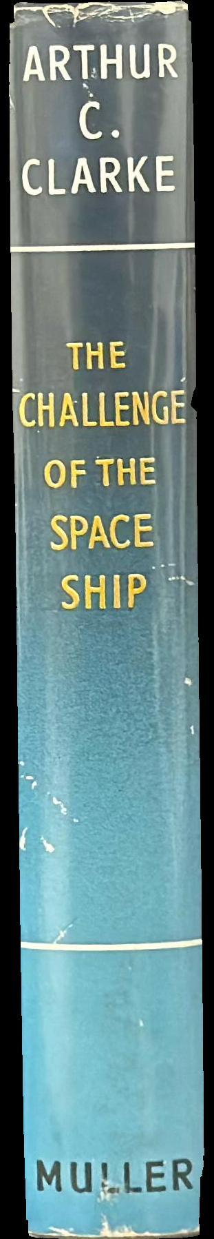 The challenge of the space ship : previews of tomorrow's world spine