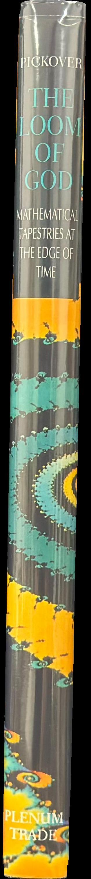 The loom of god : mathematical tapestries at the edge of time spine