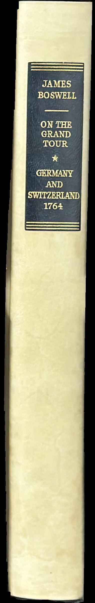 Boswell on the grand tour : Germany and Switzerland 1764 spine