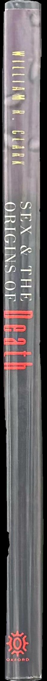 Sex and the origins of death / William R. Clark spine