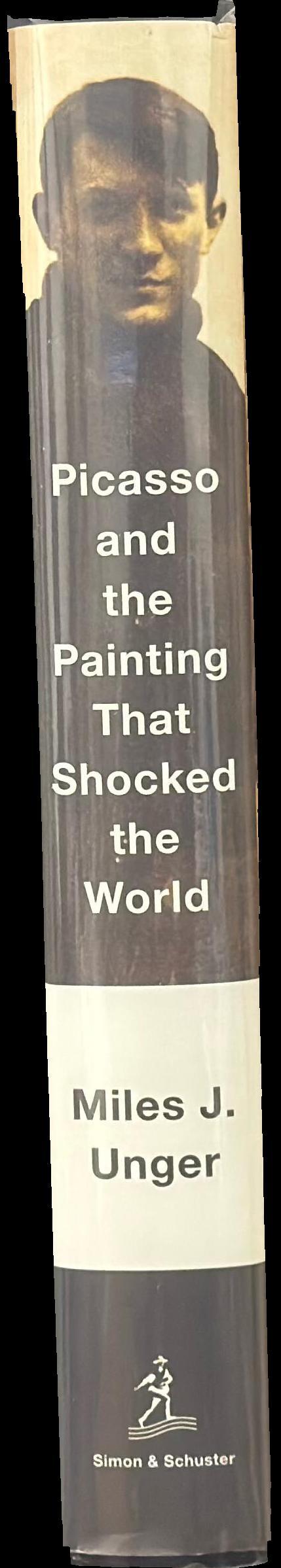 Picasso and the painting that shocked the world / Miles J. Unger spine