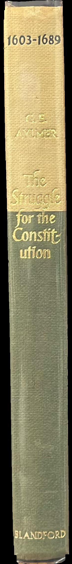 The struggle for the constitution 1603-1689 : England in the seventeenth century spine