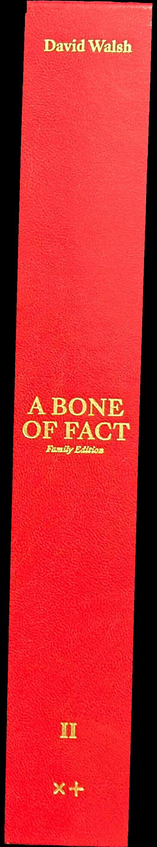 A bone of fact : family edition [volumes I and II] spine