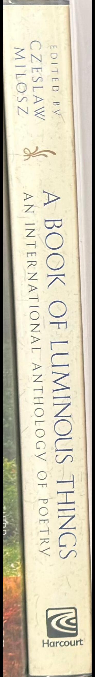 A book of luminous things : an international anthology of poetry / edited and with an introduction by Czeslaw Milosz spine