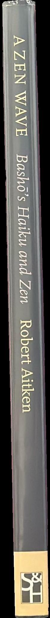 A Zen wave : Basho's haiku and Zen spine