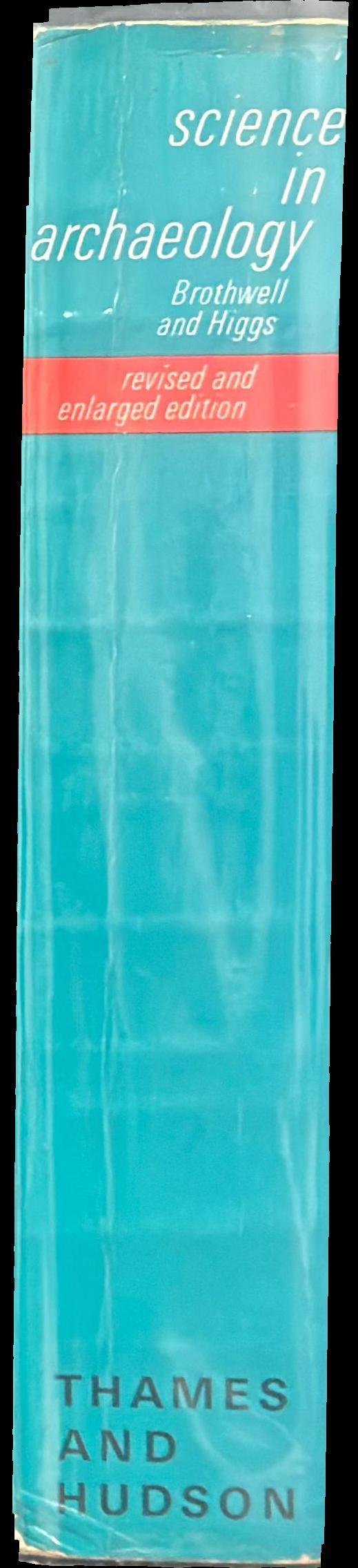 Science in archaeology : a survey of progress and research spine