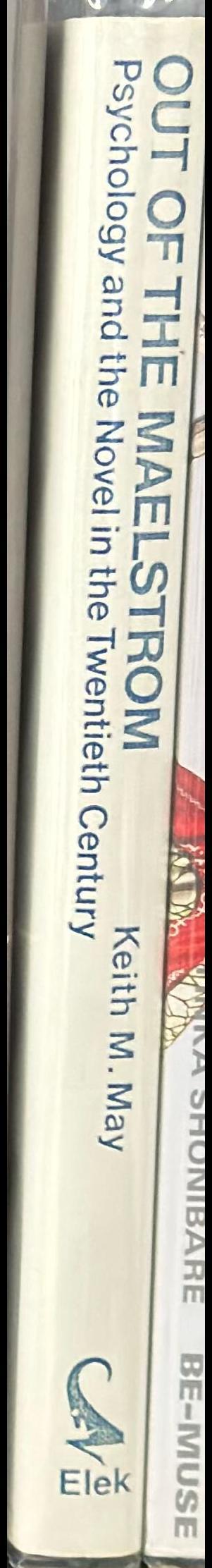 Out of the maelstrom : psychology and the novel in the twentieth century spine
