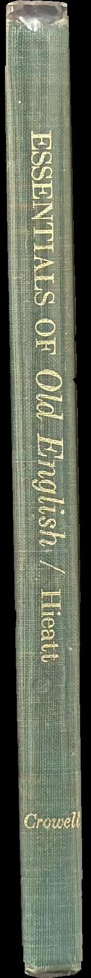 Essentials of Old English : readings with keyed grammar and vocabulary spine