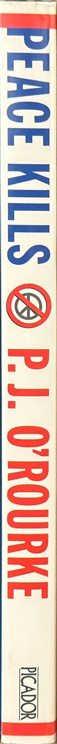 Peace kills : America's fun new imperialism / P.J. O'Rourke spine