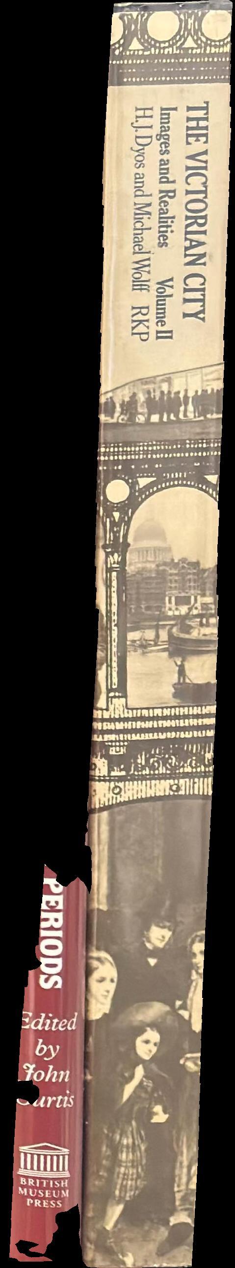 The Victorian city : images and realities : volume II : shapes on the ground and a change of accent spine