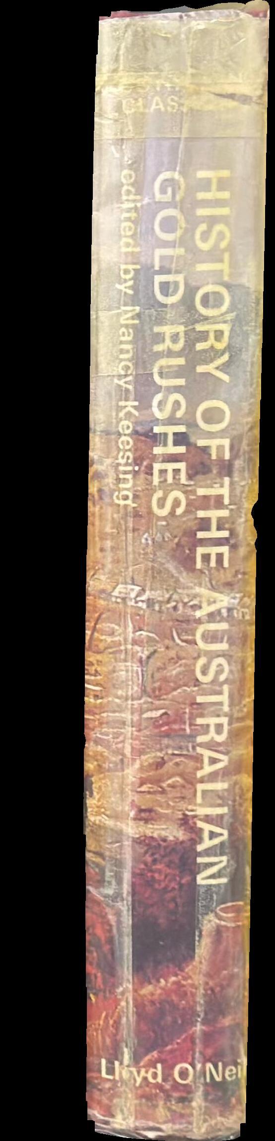 History of the Australian gold rushes by those who were there spine