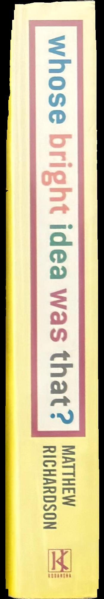 Whose bright idea was that? : great firsts of world history spine