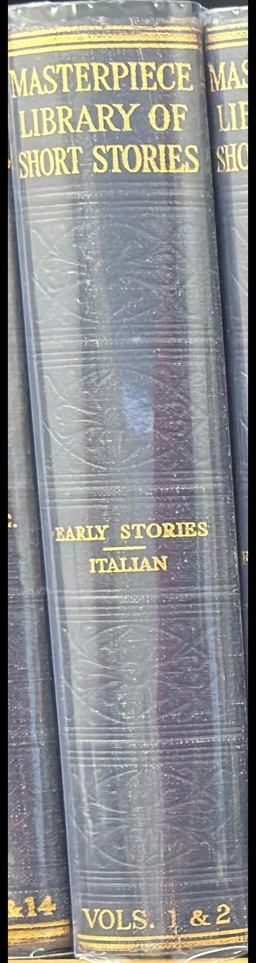 The Masterpiece library of short stories : I. Early stories : II. Italian spine