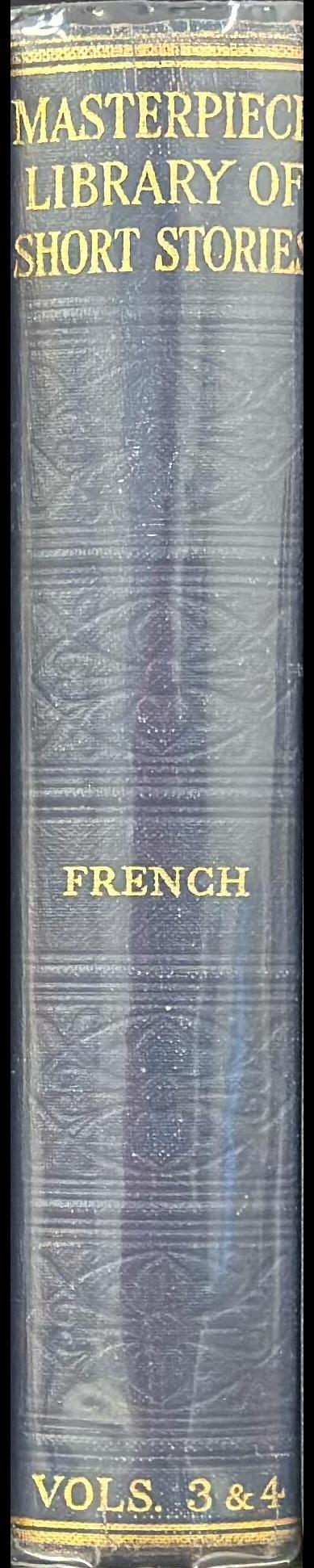 The Masterpiece library of short stories : III. French : IV. French spine
