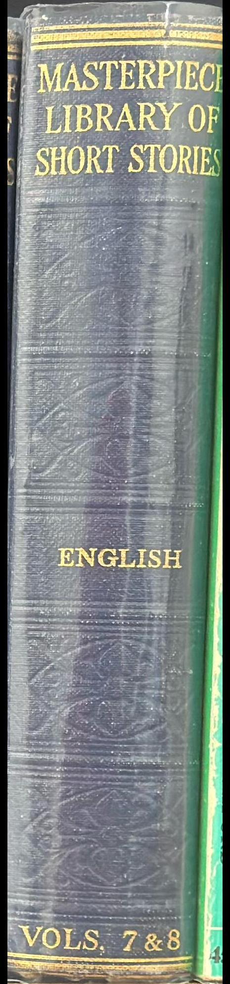 The Masterpiece library of short stories : VII. English : VIII. English spine