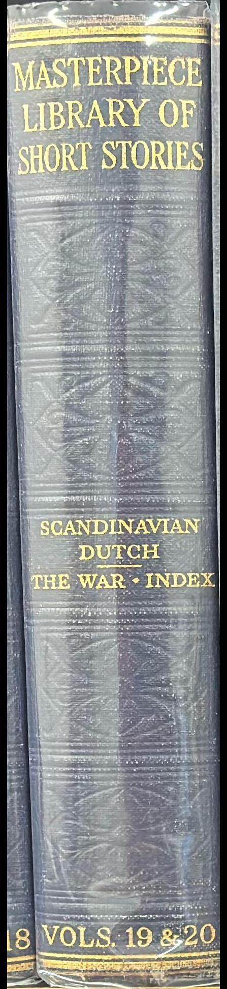 The Masterpiece library of short stories : XIX. Scandinavian and Dutch : XX. The war spine
