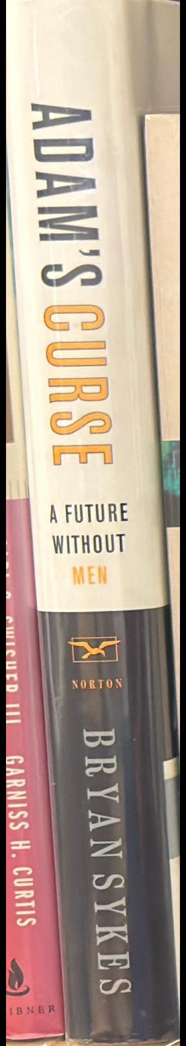 Adam's curse : a future without men spine