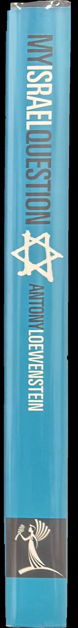 My Israel question / Antony Loewentstein spine